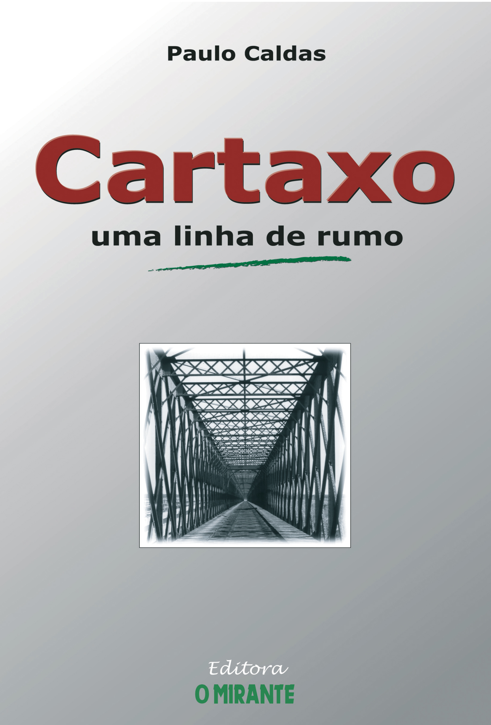 Cartaxo - Uma linha de rumo - Paulo Caldas