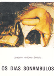 Os Dias Sonâmbulos - Joaquim António Emídio